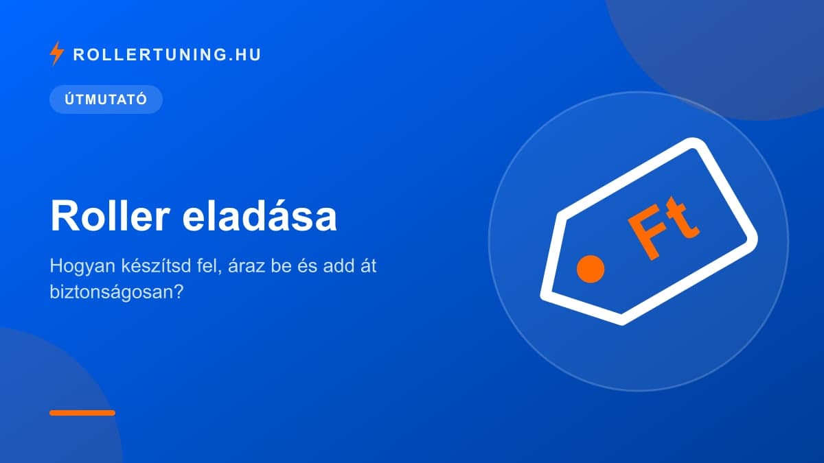 Roller eladása: hogyan készítsd fel, áraz be és add át biztonságosan? – illusztráció