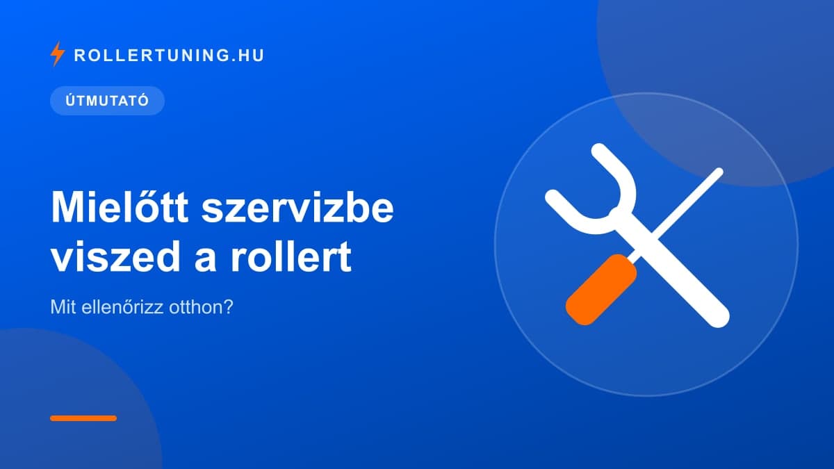 Mielőtt szervizbe viszed a rollert: mit ellenőrizz otthon? – illusztráció