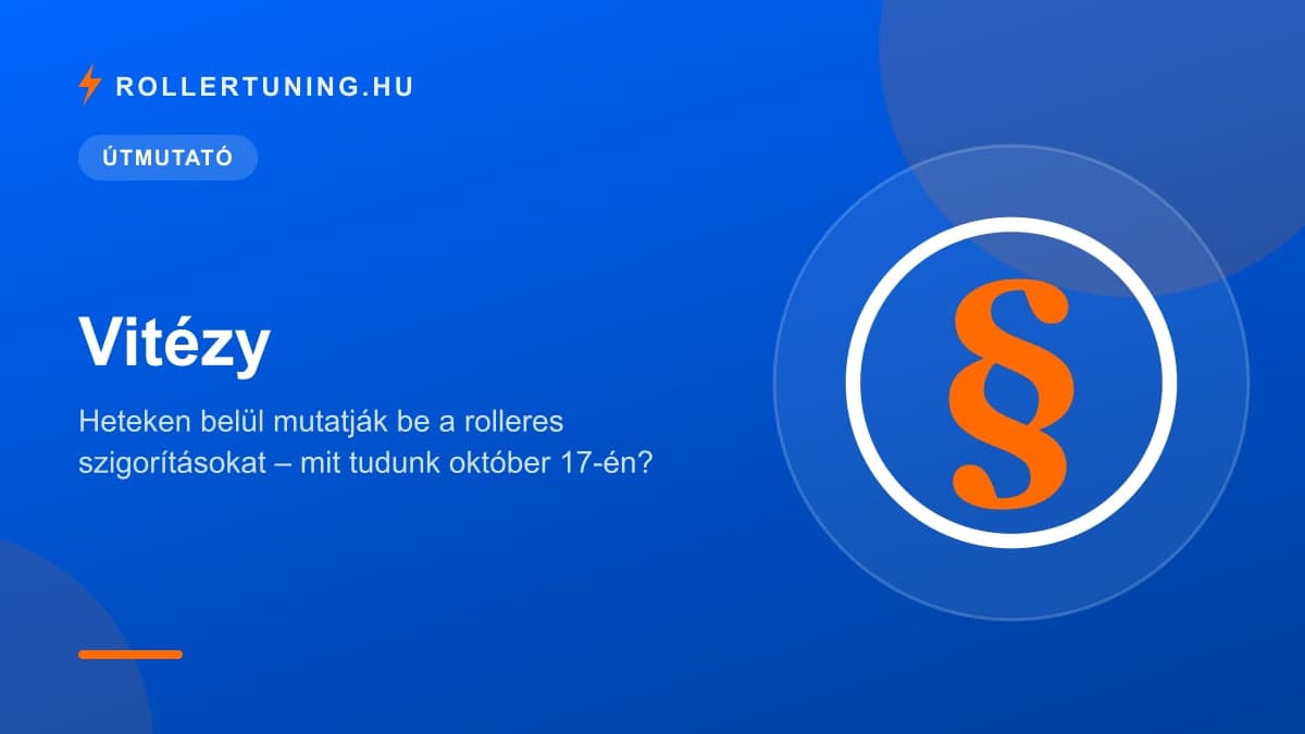 Vitézy: heteken belül mutatják be a rolleres szigorításokat – mit tudunk október 17-én? – illusztráció