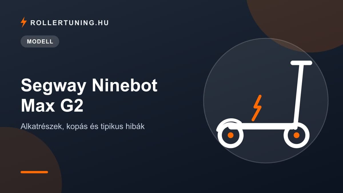 Segway Ninebot Max G2 – alkatrészek, kopás és tipikus hibák – illusztráció