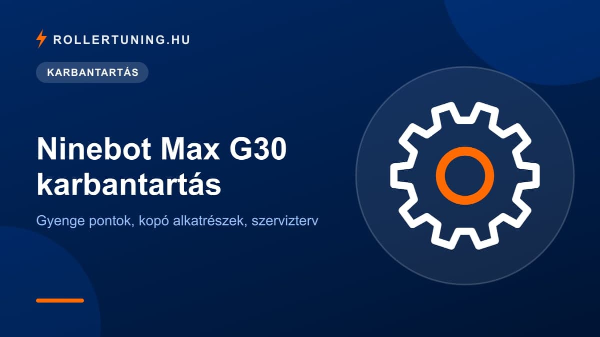 Ninebot Max G30 karbantartás: gyenge pontok, kopó alkatrészek, szervizterv – illusztráció