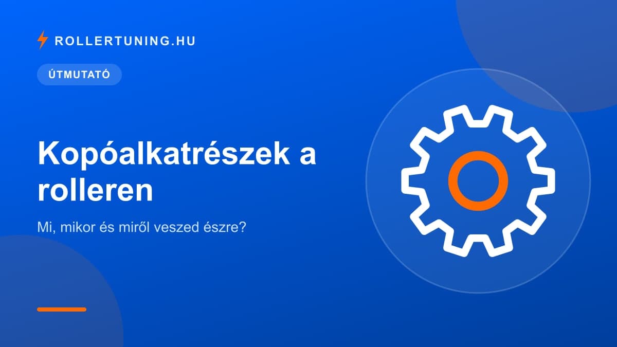 Kopóalkatrészek a rolleren: mi, mikor és miről veszed észre? – illusztráció