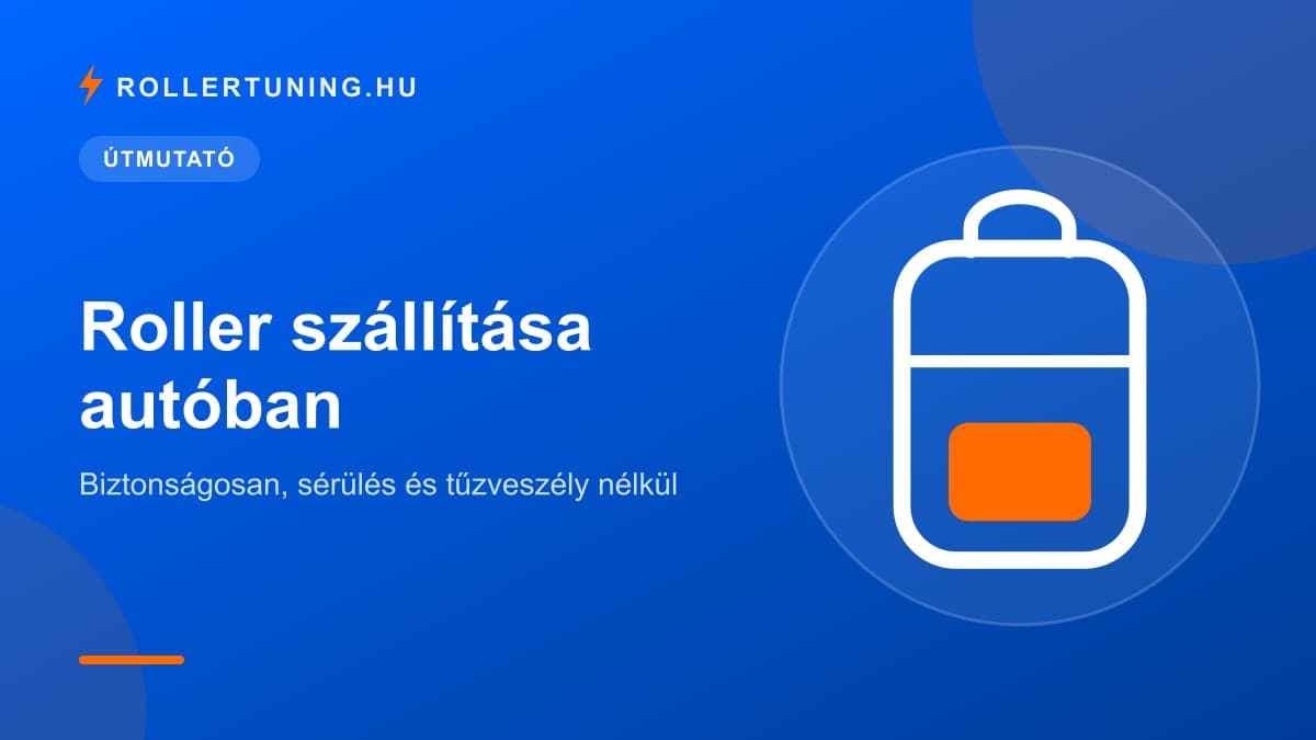 Roller szállítása autóban: biztonságosan, sérülés és tűzveszély nélkül – illusztráció